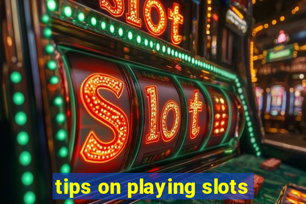 tips on playing slots