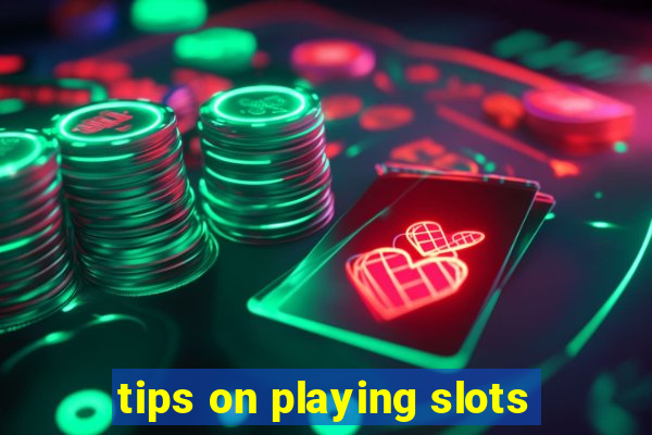 tips on playing slots