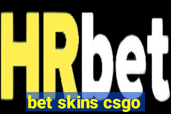 bet skins csgo