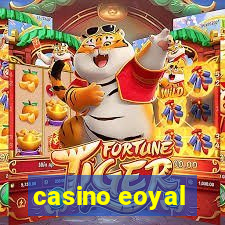 casino eoyal