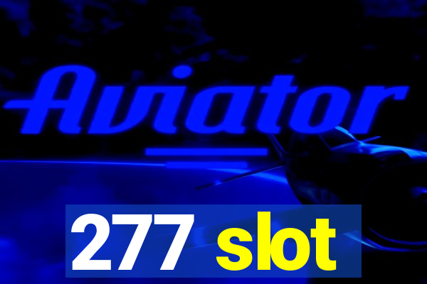 277 slot