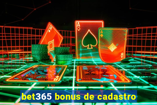 bet365 bonus de cadastro