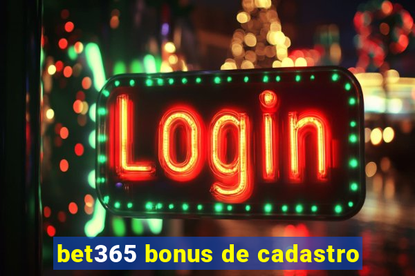 bet365 bonus de cadastro