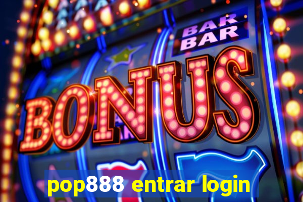 pop888 entrar login