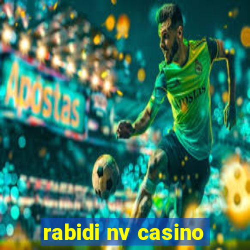 rabidi nv casino