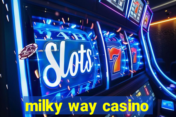 milky way casino