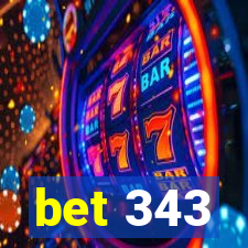 bet 343