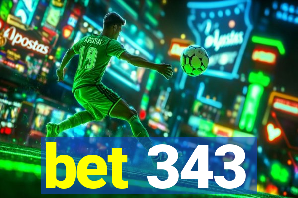 bet 343