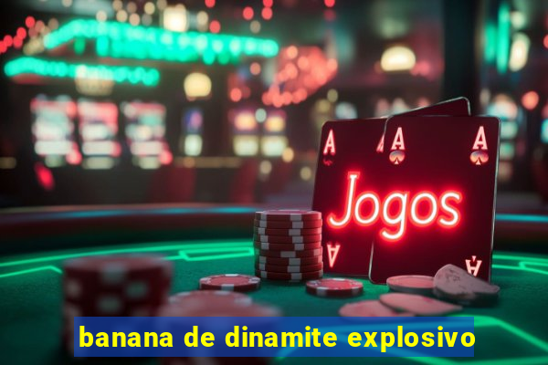 banana de dinamite explosivo