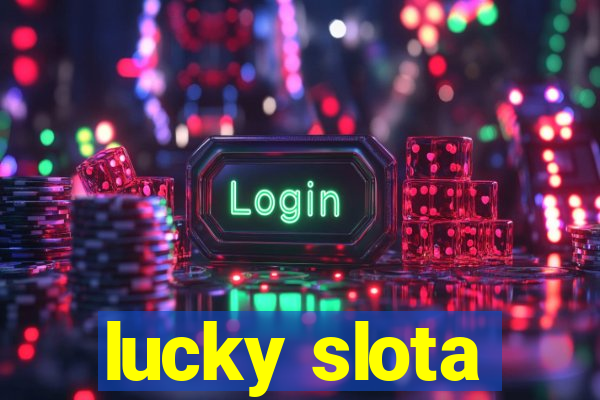 lucky slota