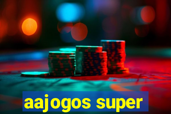 aajogos super