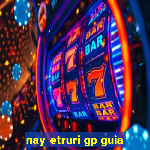 nay etruri gp guia