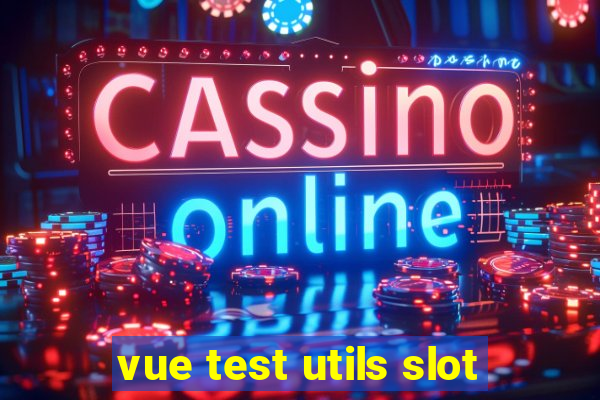 vue test utils slot