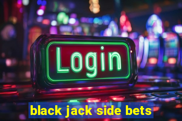 black jack side bets