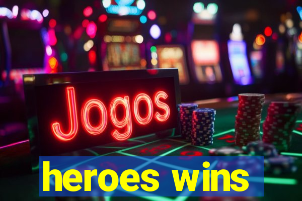 heroes wins