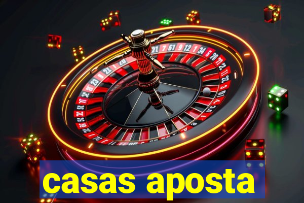 casas aposta