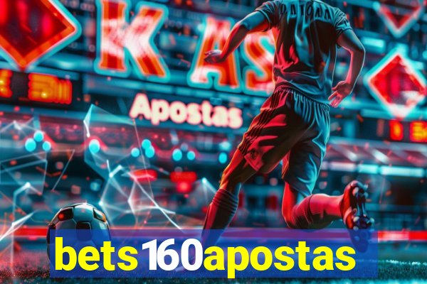 bets160apostas