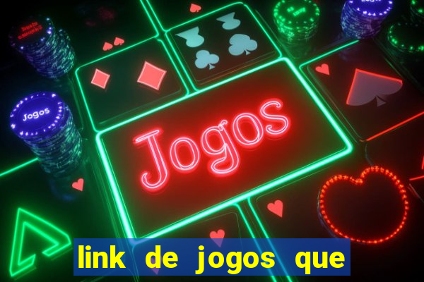 link de jogos que ganha dinheiro