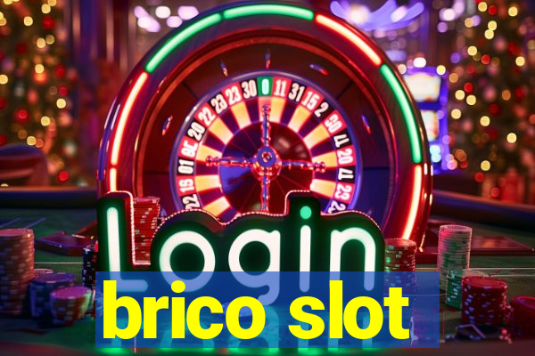 brico slot