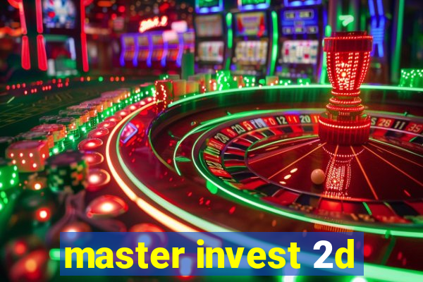 master invest 2d