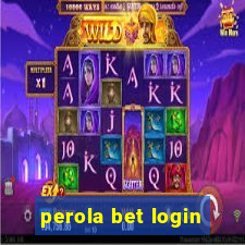 perola bet login