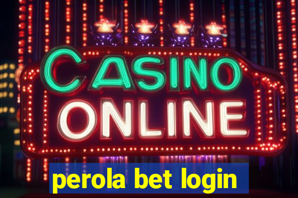 perola bet login