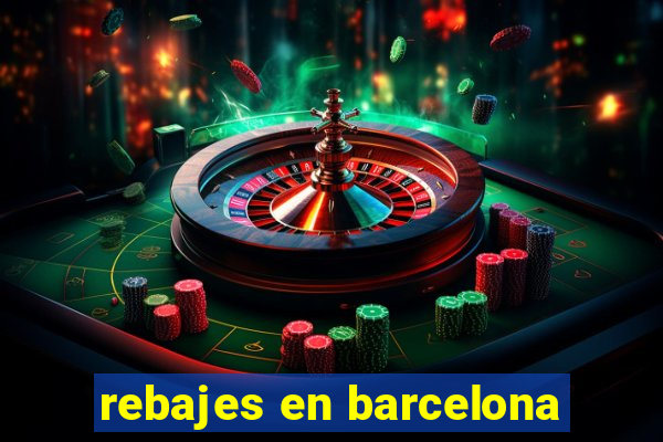 rebajes en barcelona