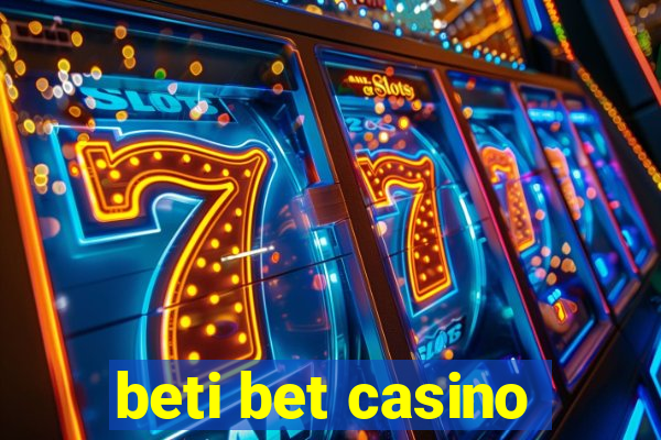 beti bet casino