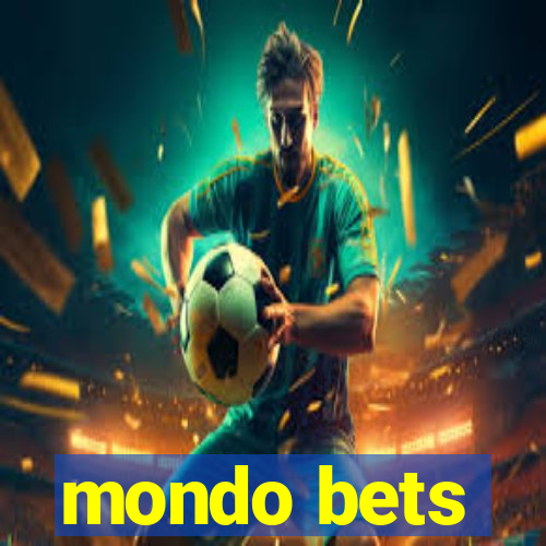 mondo bets