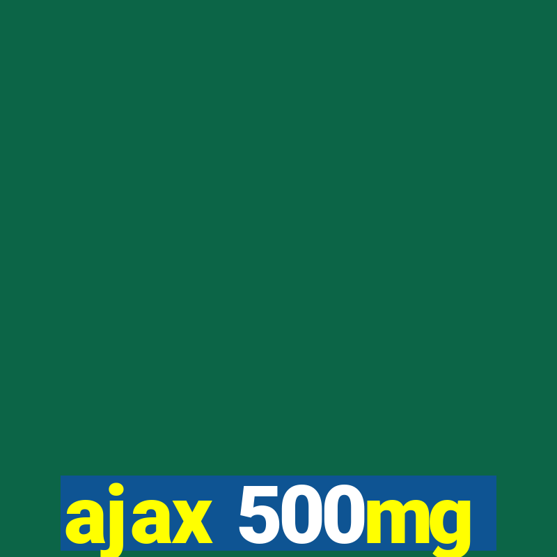 ajax 500mg