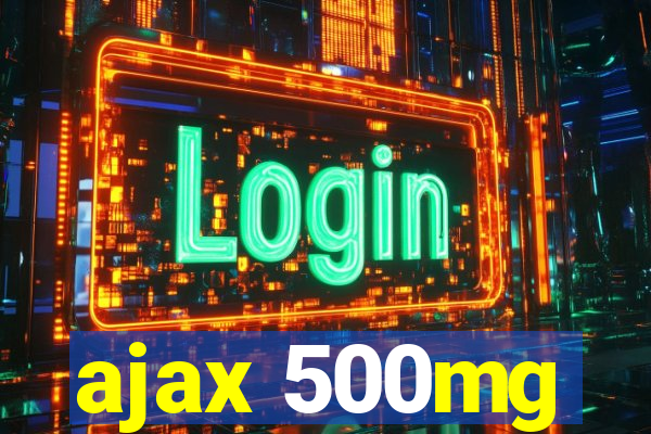 ajax 500mg