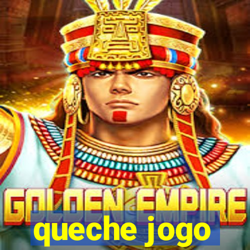 queche jogo