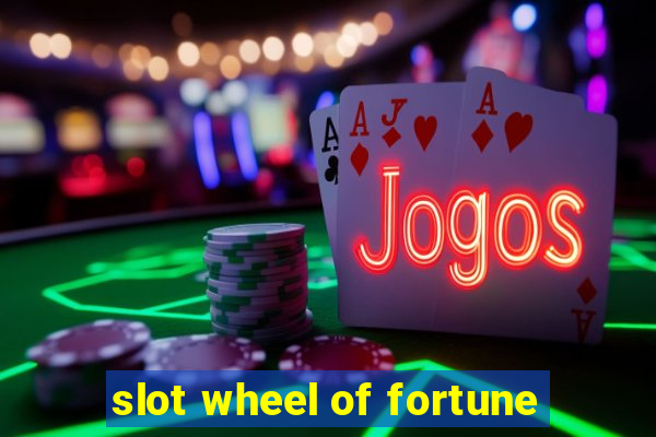 slot wheel of fortune