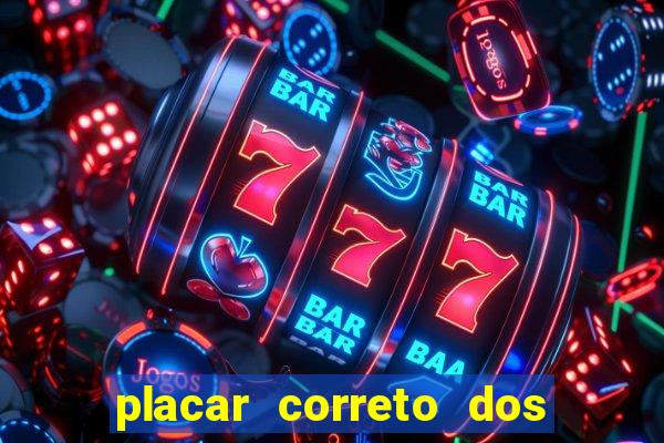 placar correto dos jogos de hoje