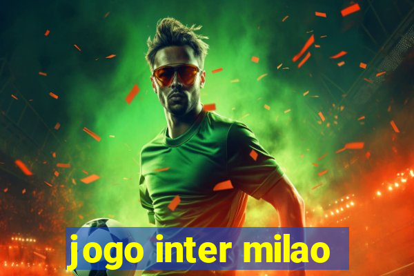 jogo inter milao