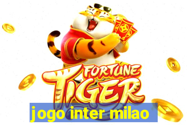 jogo inter milao