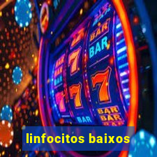 linfocitos baixos