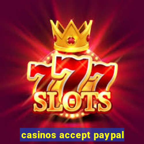 casinos accept paypal