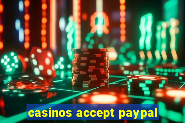 casinos accept paypal