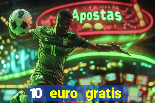 10 euro gratis casino bonus