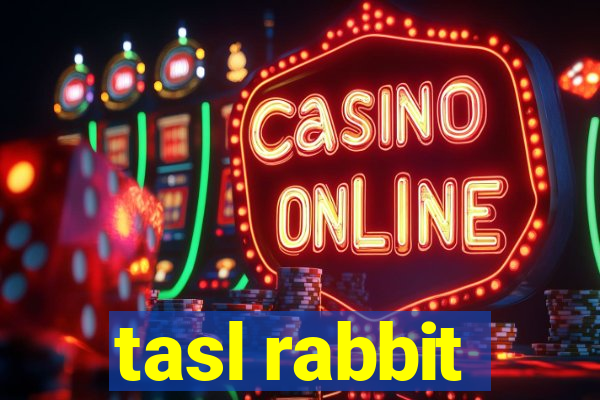 tasl rabbit