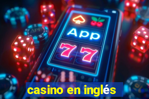 casino en inglés