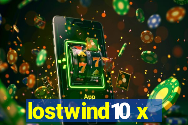 lostwind10 x