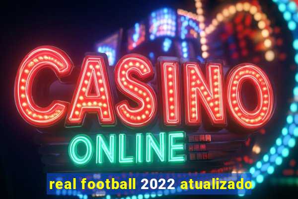 real football 2022 atualizado