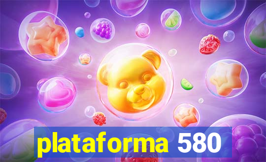 plataforma 580