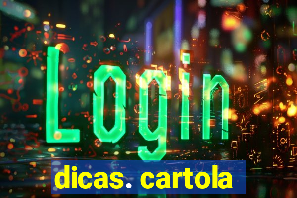 dicas. cartola