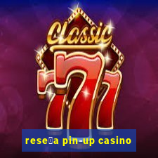 rese帽a pin-up casino