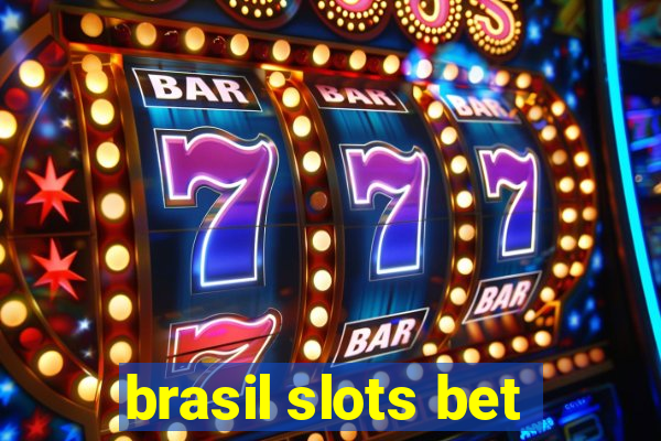 brasil slots bet