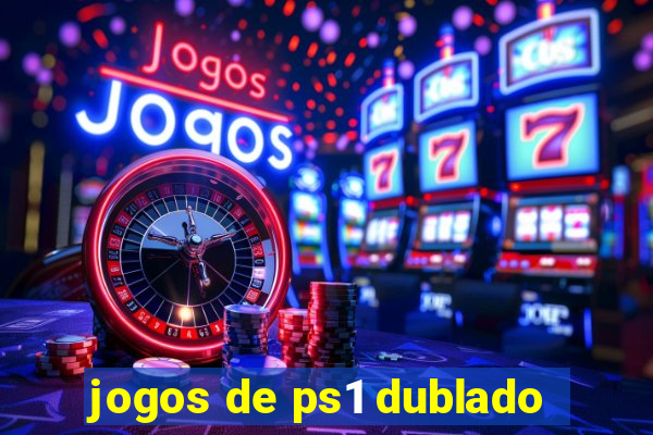 jogos de ps1 dublado