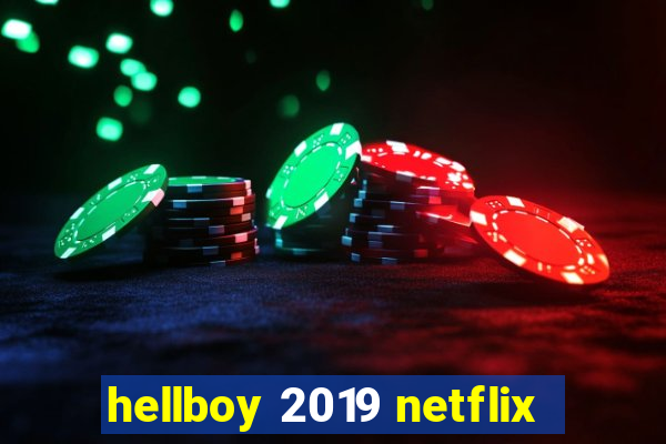 hellboy 2019 netflix